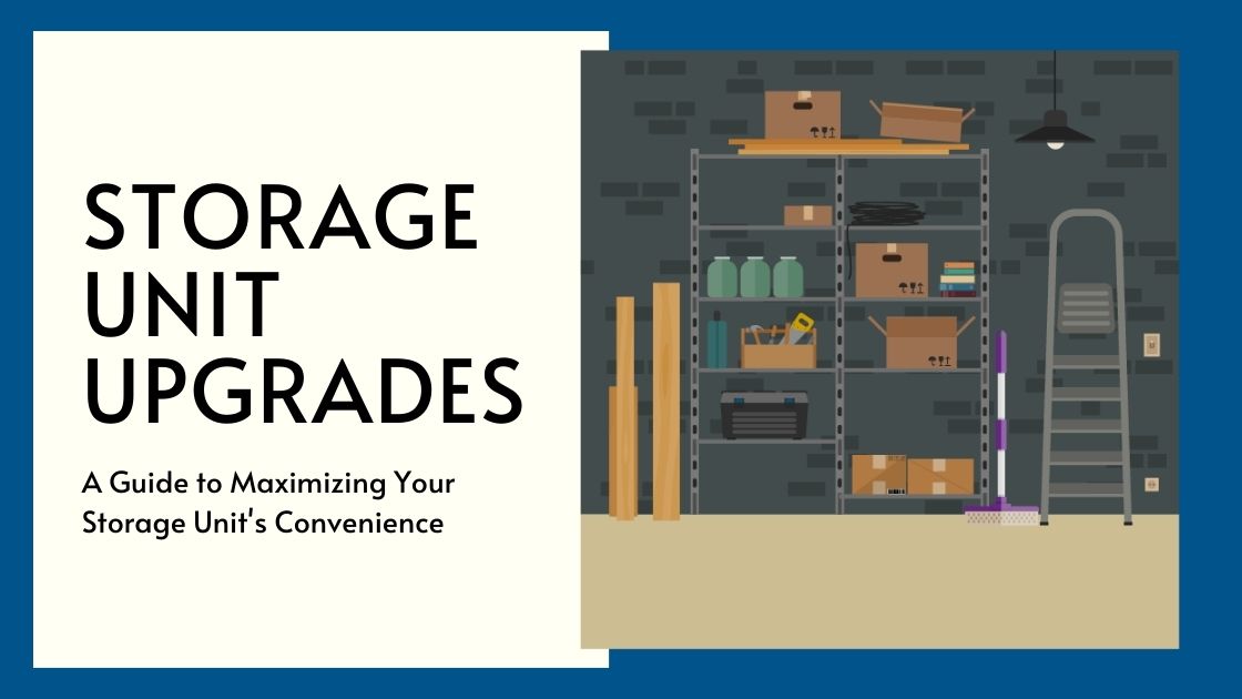 Ways to Upgrade Your Storage Unit Absolute Storage Management