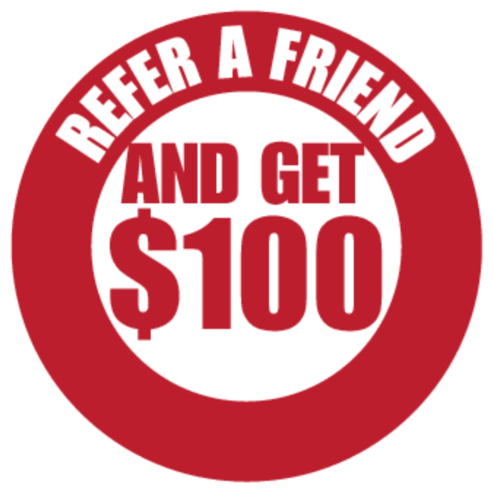 Refer a friend and get $100.